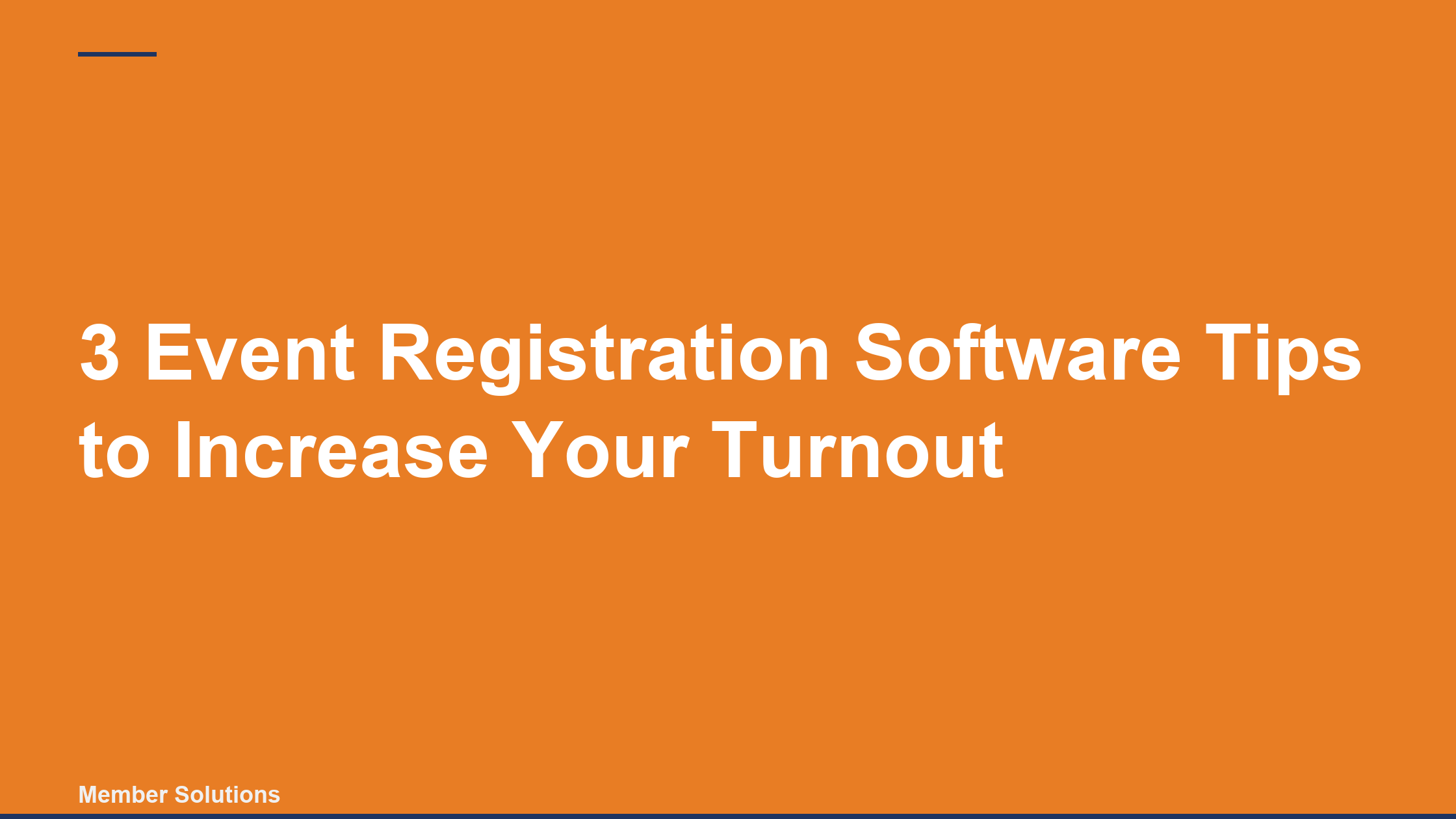3 Event Registration Software Tips to Increase Your Turnout