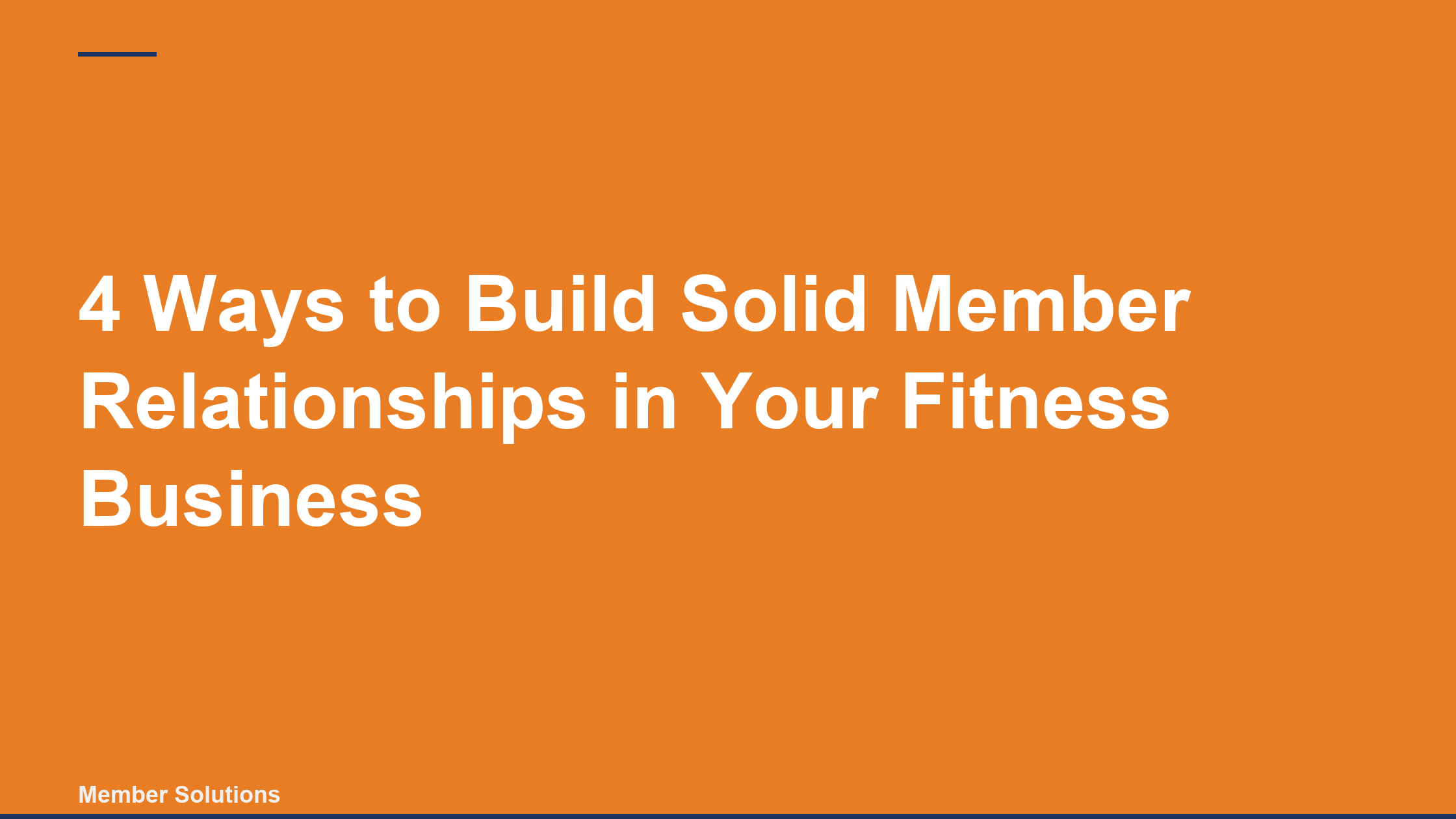 4 Ways to Build Solid Member Relationships in Your Fitness Business