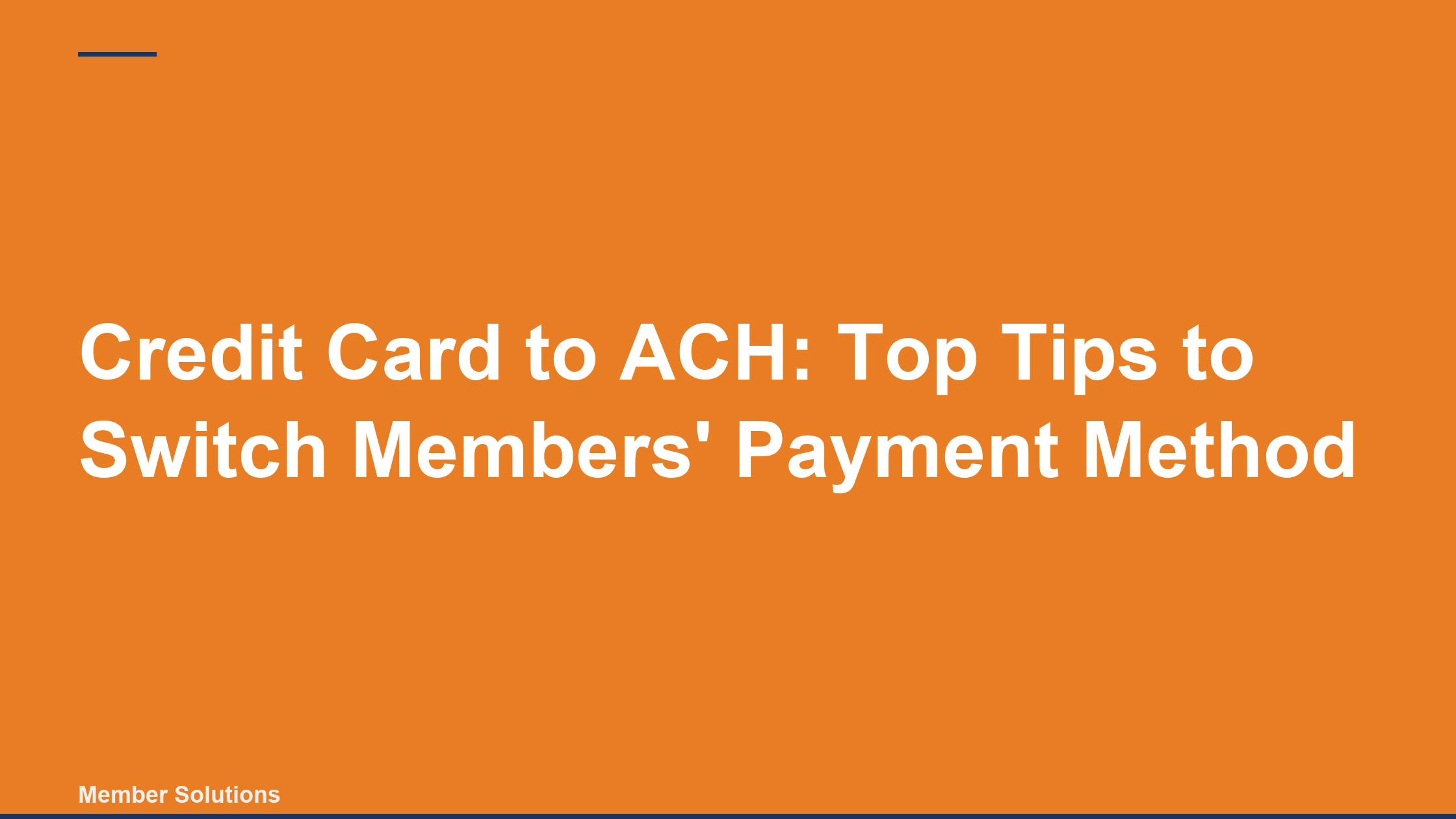Credit Card to ACH: Top Tips to Switch Members' Payment Method