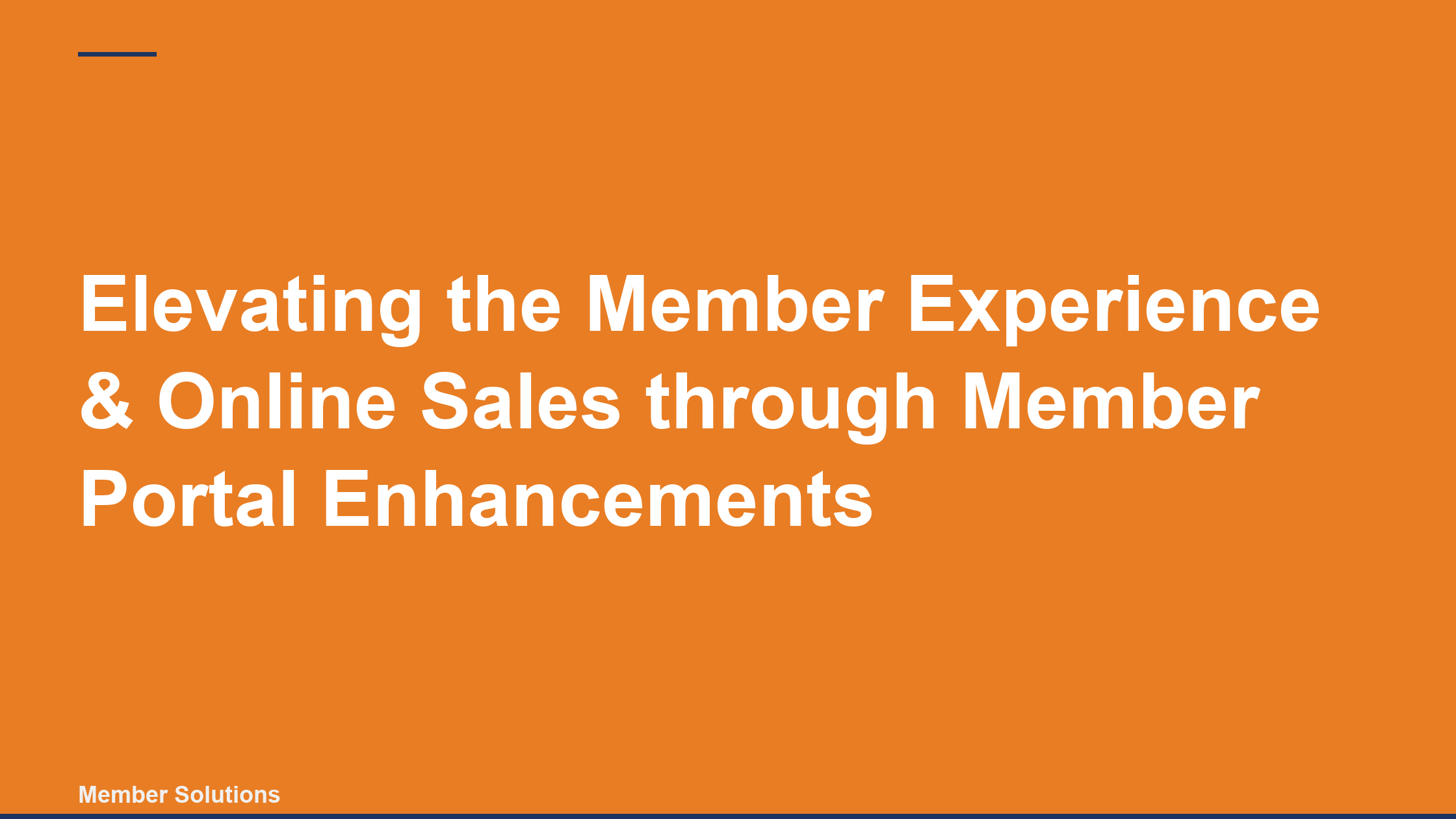 Elevating the Member Experience & Online Sales through Member Portal Enhancements
