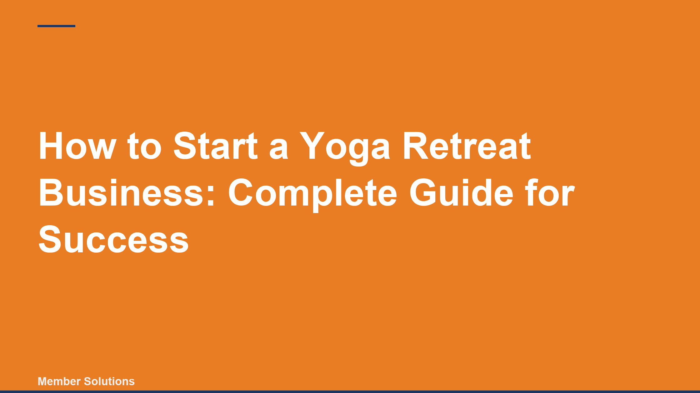 How to Start a Yoga Retreat Business: Complete Guide for Success