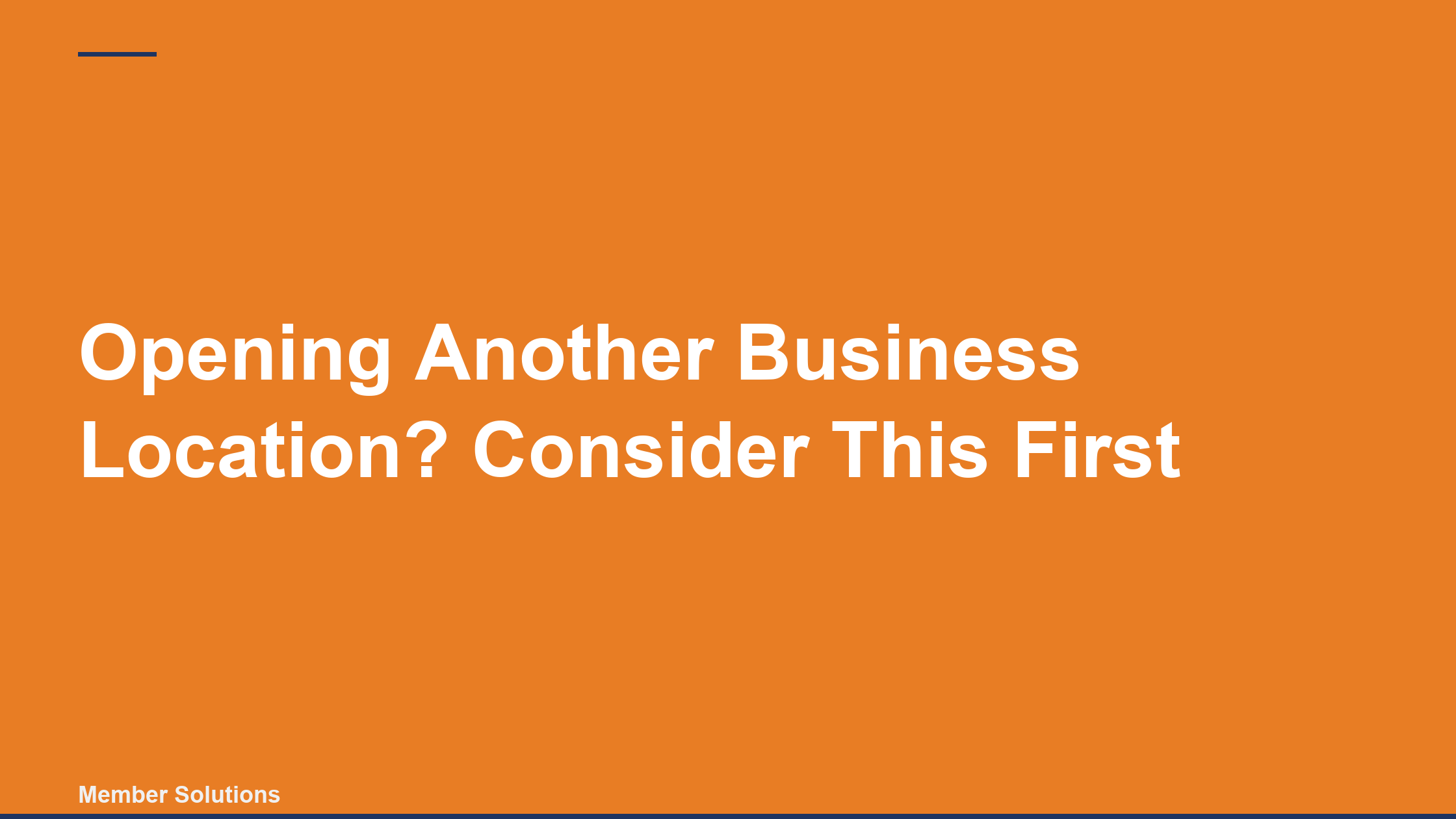 Opening Another Business Location? Consider This First