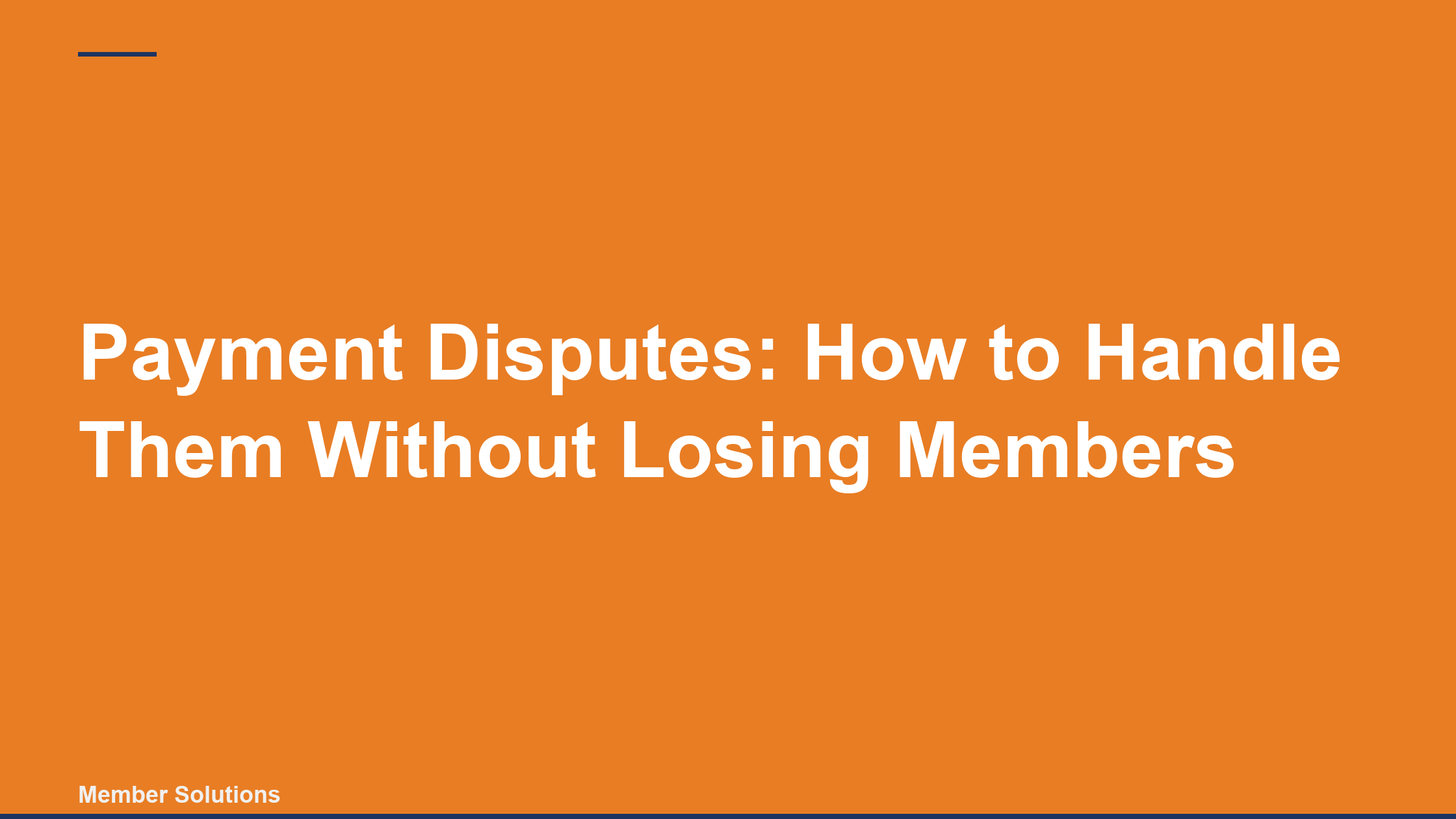 Payment Disputes: How to Handle Them Without Losing Members