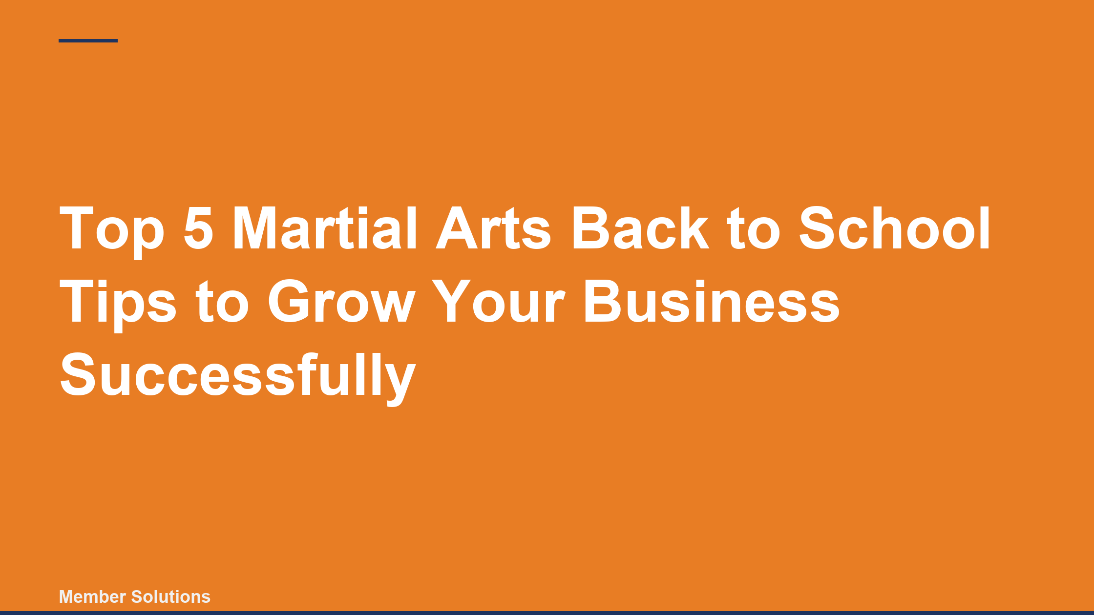 Top 5 Martial Arts Back to School Tips to Grow Your Business Successfully