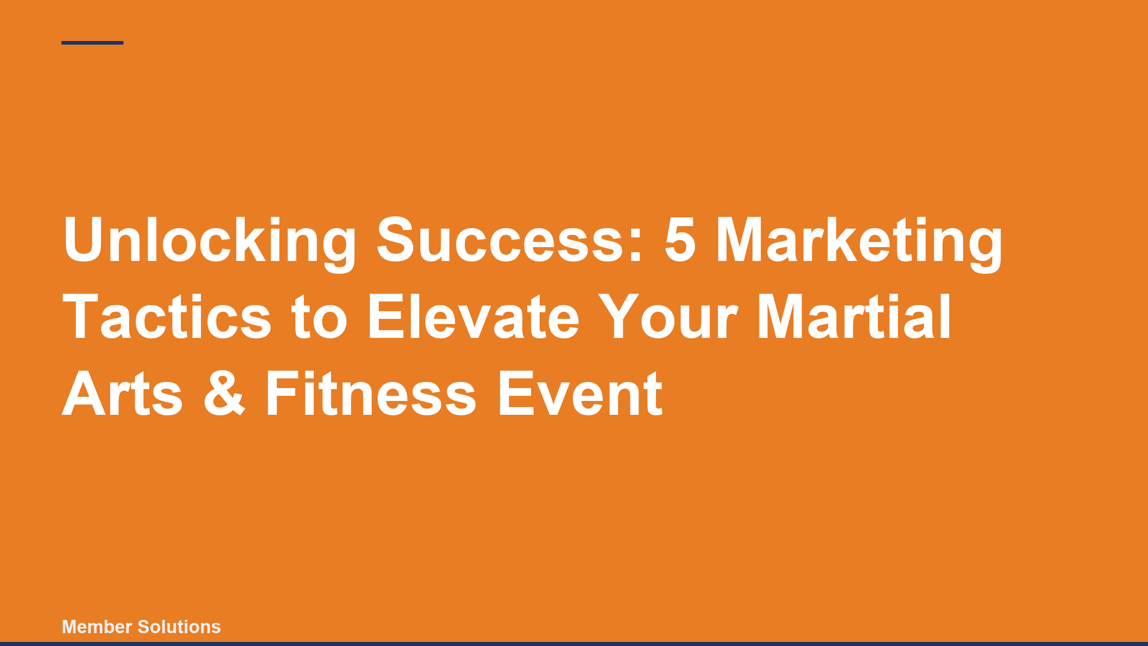 Unlocking Success: 5 Marketing Tactics to Elevate Your Martial Arts & Fitness Event