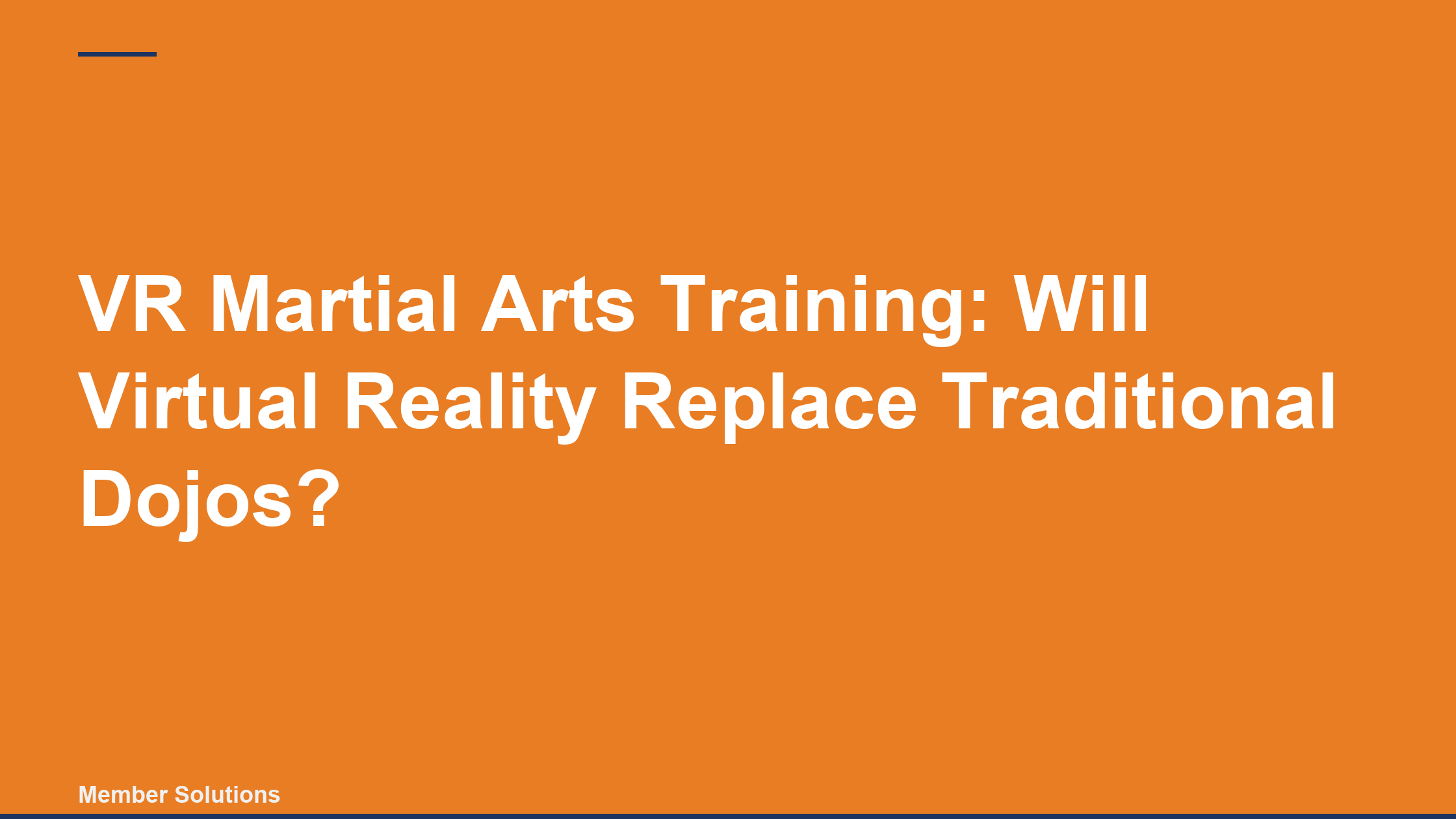 VR Martial Arts Training: Will Virtual Reality Replace Traditional Dojos?